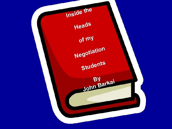 e h ide t Ins eads H y of m n io otiat eg