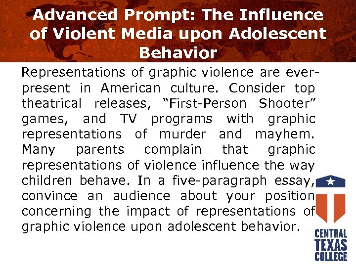 Advanced Prompt: The Influence of Violent Media upon Adolescent Behavior Representations of graphic violence
