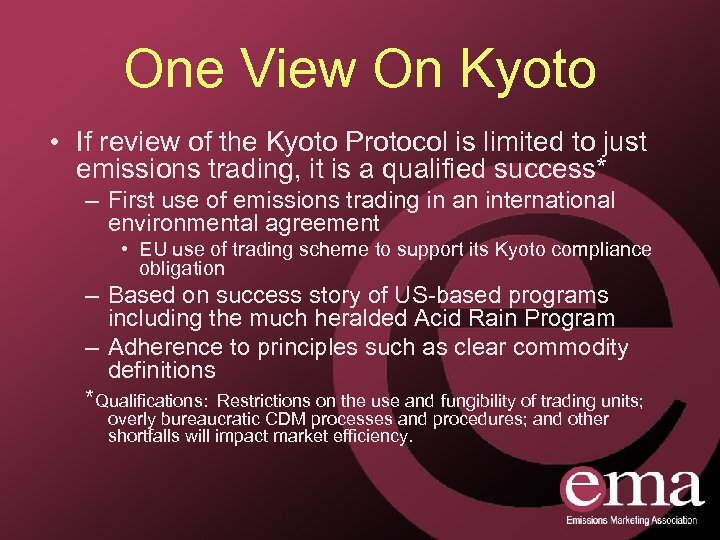 One View On Kyoto • If review of the Kyoto Protocol is limited to