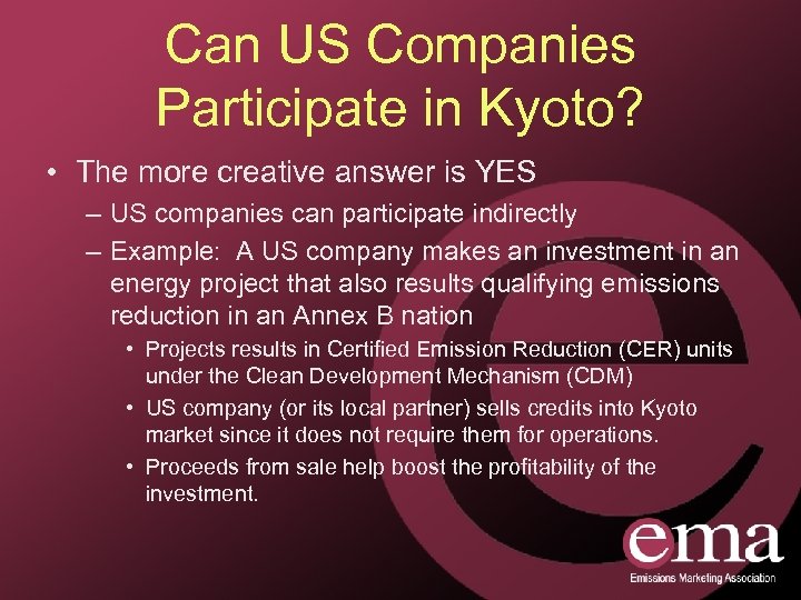 Can US Companies Participate in Kyoto? • The more creative answer is YES –