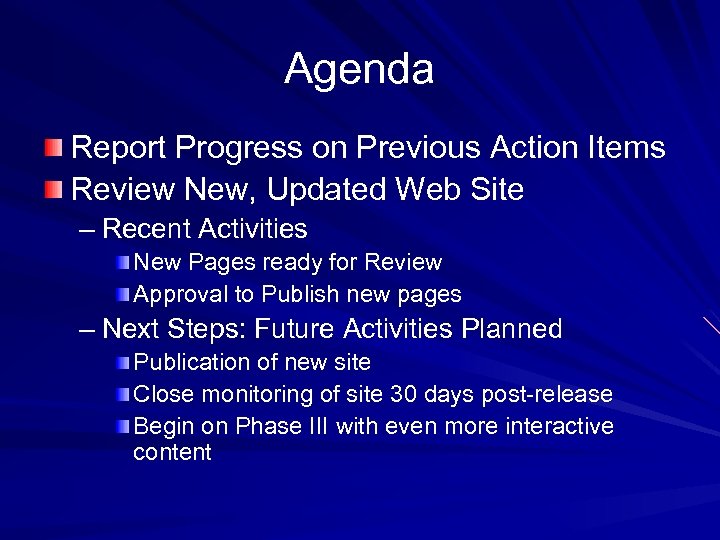 Agenda Report Progress on Previous Action Items Review New, Updated Web Site – Recent