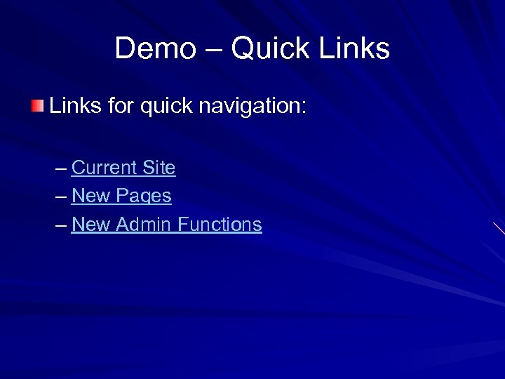 Demo – Quick Links for quick navigation: – Current Site – New Pages –