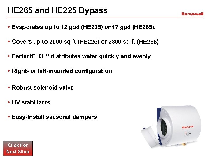 HE 265 and HE 225 Bypass • Evaporates up to 12 gpd (HE 225)