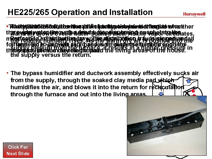 HE 225/265 Operation and Installation • Thethe same time, the humidifier solenoid valve energizes