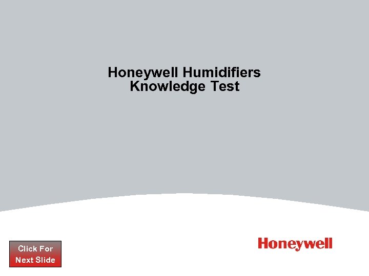 Honeywell Humidifiers Knowledge Test Click For Next Slide 