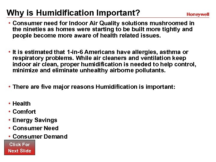 Why is Humidification Important? • Consumer need for Indoor Air Quality solutions mushroomed in