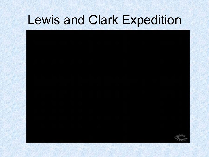 Lewis and Clark Expedition 