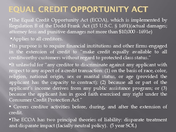 EQUAL CREDIT OPPORTUNITY ACT • The Equal Credit Opportunity Act (ECOA), which is implemented
