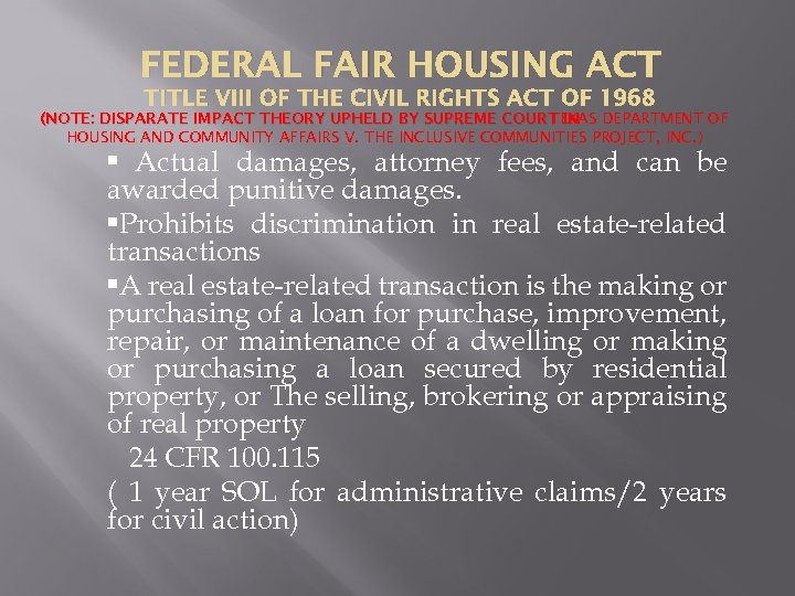 FEDERAL FAIR HOUSING ACT TITLE VIII OF THE CIVIL RIGHTS ACT OF 1968 (NOTE: