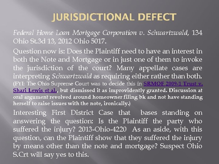 JURISDICTIONAL DEFECT Federal Home Loan Mortgage Corporation v. Schwartzwald, 134 Ohio St. 3 d