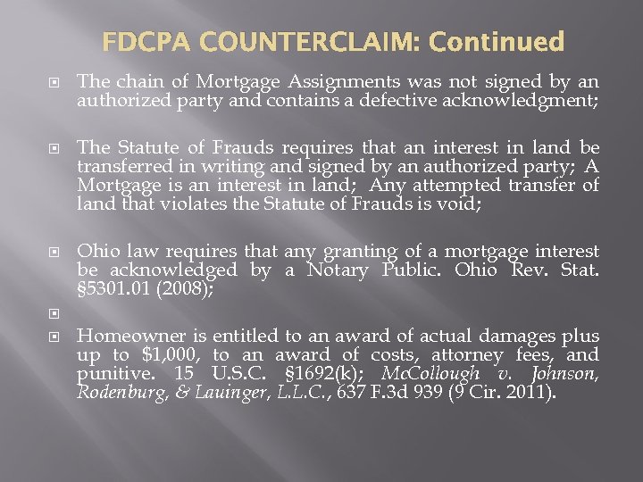FDCPA COUNTERCLAIM: Continued The chain of Mortgage Assignments was not signed by an authorized