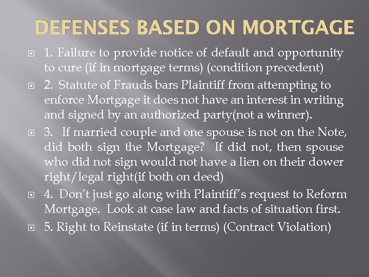 DEFENSES BASED ON MORTGAGE 1. Failure to provide notice of default and opportunity to