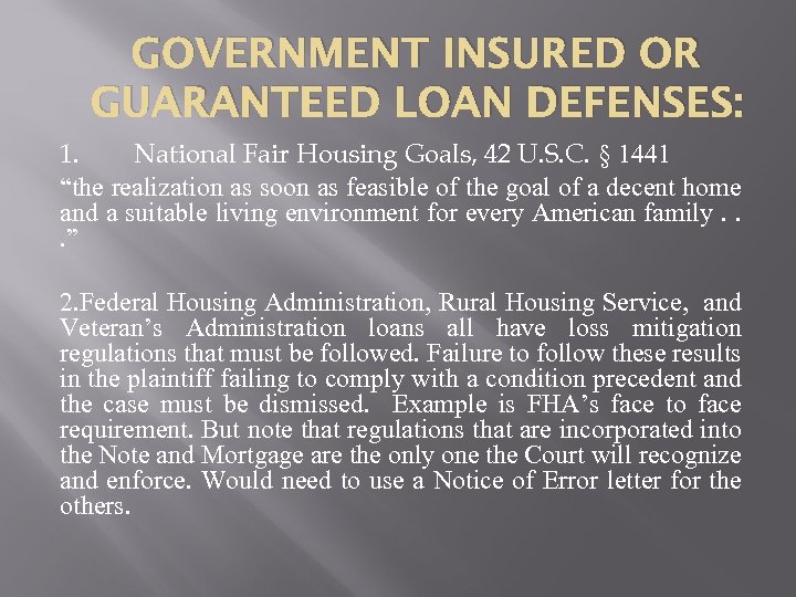 GOVERNMENT INSURED OR GUARANTEED LOAN DEFENSES: 1. National Fair Housing Goals, 42 U. S.