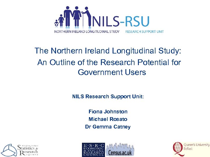 The Northern Ireland Longitudinal Study: An Outline of the Research Potential for Government Users