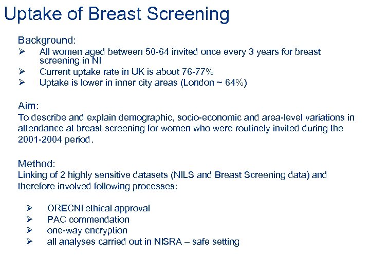 Uptake of Breast Screening Background: Ø Ø Ø All women aged between 50 -64