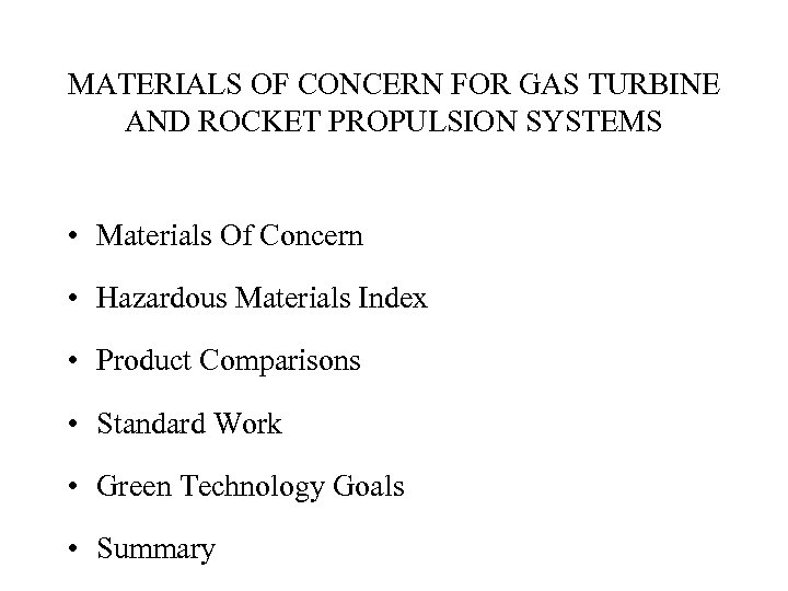 MATERIALS OF CONCERN FOR GAS TURBINE AND ROCKET PROPULSION SYSTEMS • Materials Of Concern