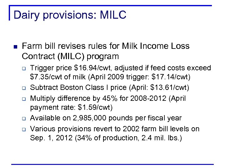 Dairy provisions: MILC n Farm bill revises rules for Milk Income Loss Contract (MILC)