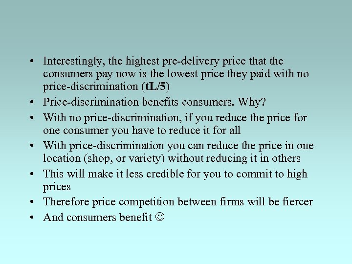  • Interestingly, the highest pre-delivery price that the consumers pay now is the