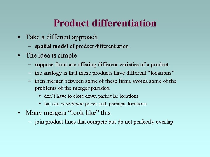 Product differentiation • Take a different approach – spatial model of product differentiation •