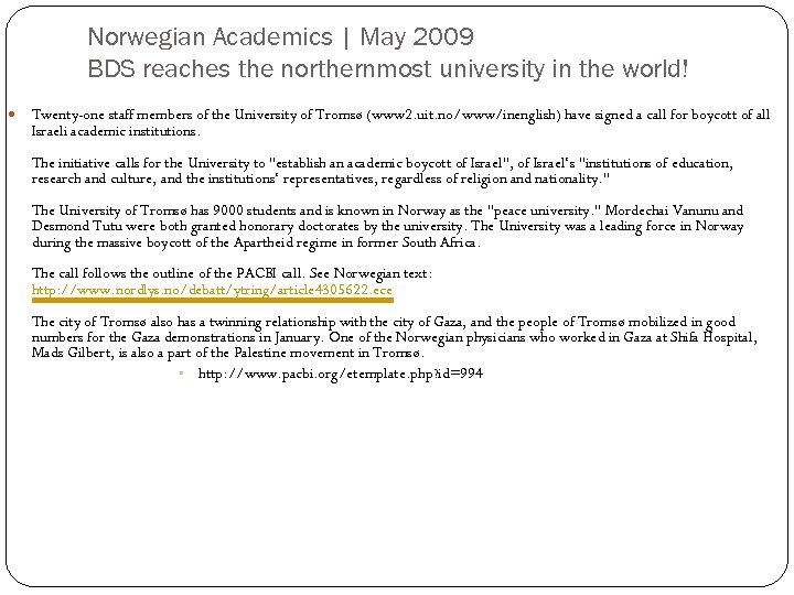Norwegian Academics | May 2009 BDS reaches the northernmost university in the world! Twenty-one