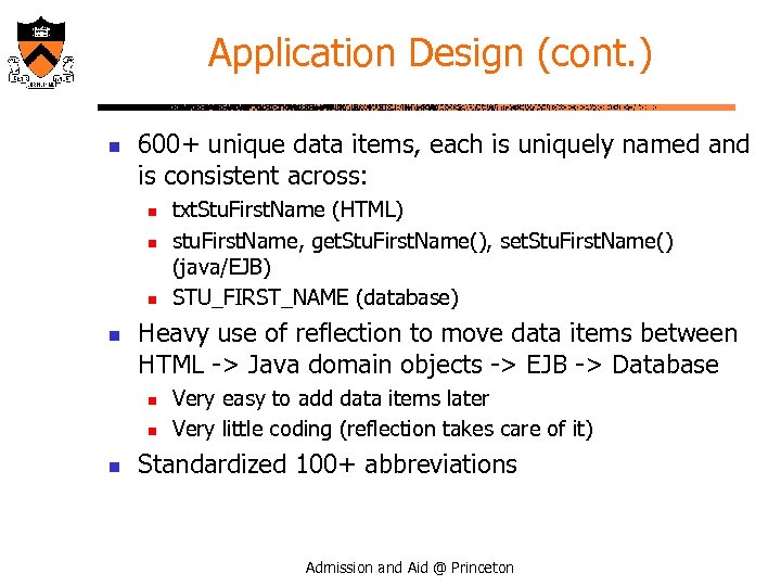 Application Design (cont. ) n 600+ unique data items, each is uniquely named and