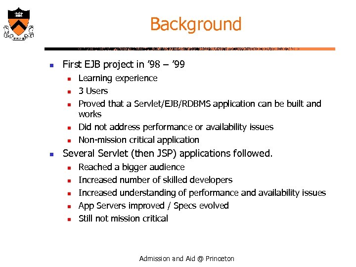 Background n First EJB project in ’ 98 – ’ 99 n n n