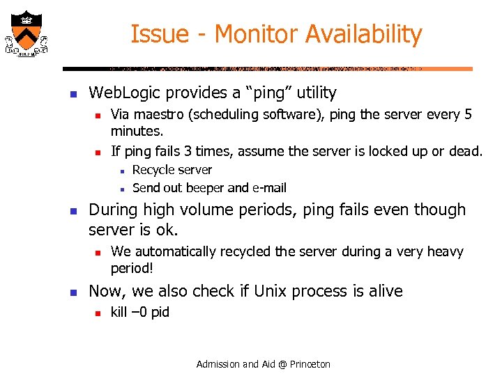 Issue - Monitor Availability n Web. Logic provides a “ping” utility n n Via