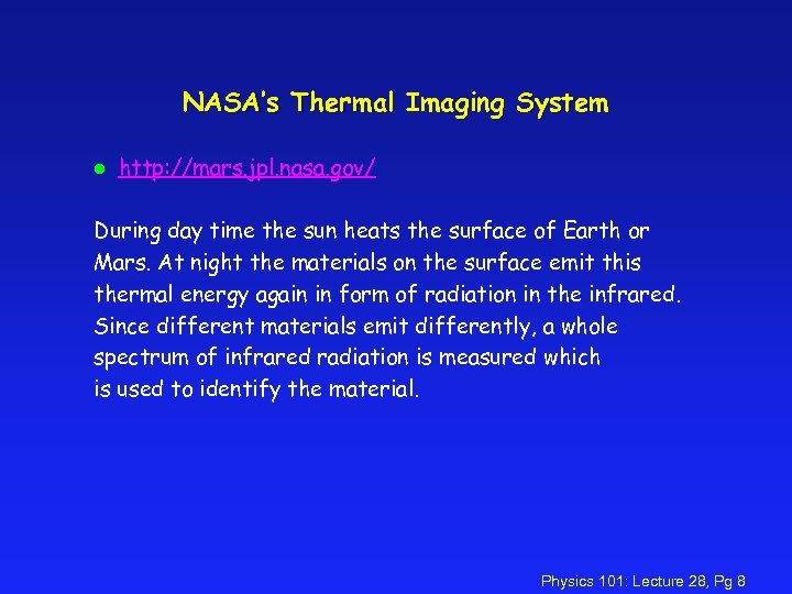 NASA’s Thermal Imaging System l http: //mars. jpl. nasa. gov/ During day time the