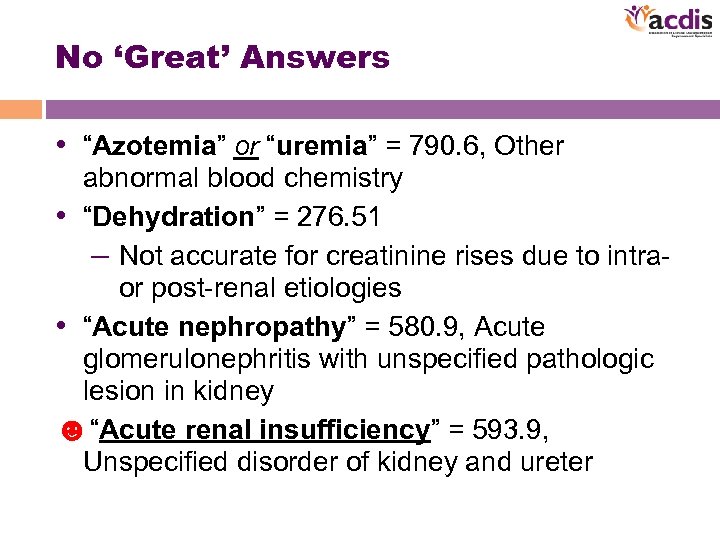 No ‘Great’ Answers • “Azotemia” or “uremia” = 790. 6, Other abnormal blood chemistry