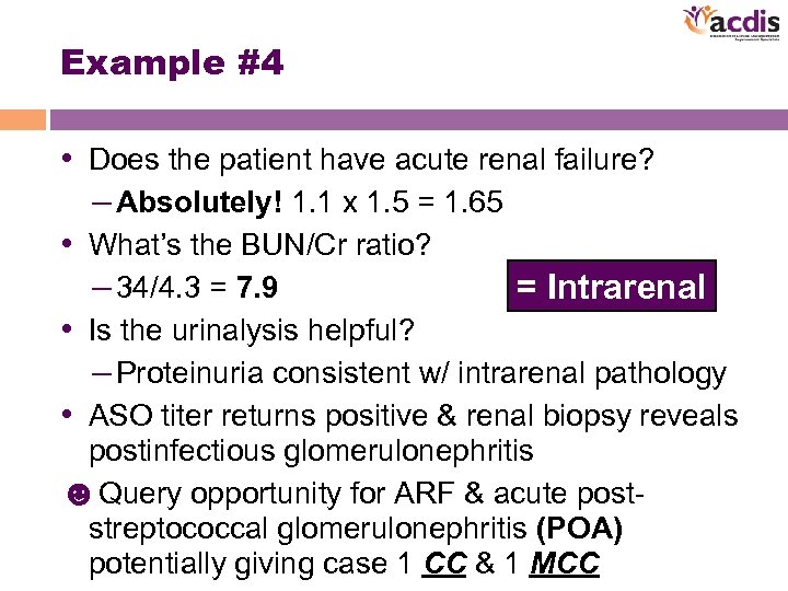 Example #4 • Does the patient have acute renal failure? – Absolutely! 1. 1