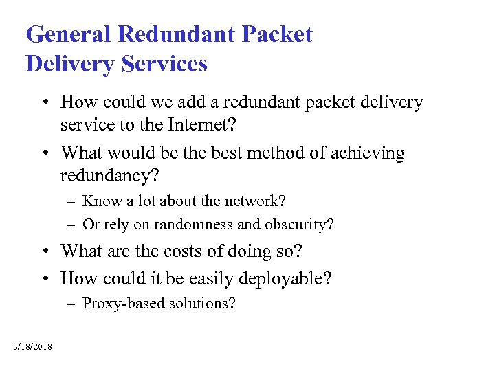 General Redundant Packet Delivery Services • How could we add a redundant packet delivery