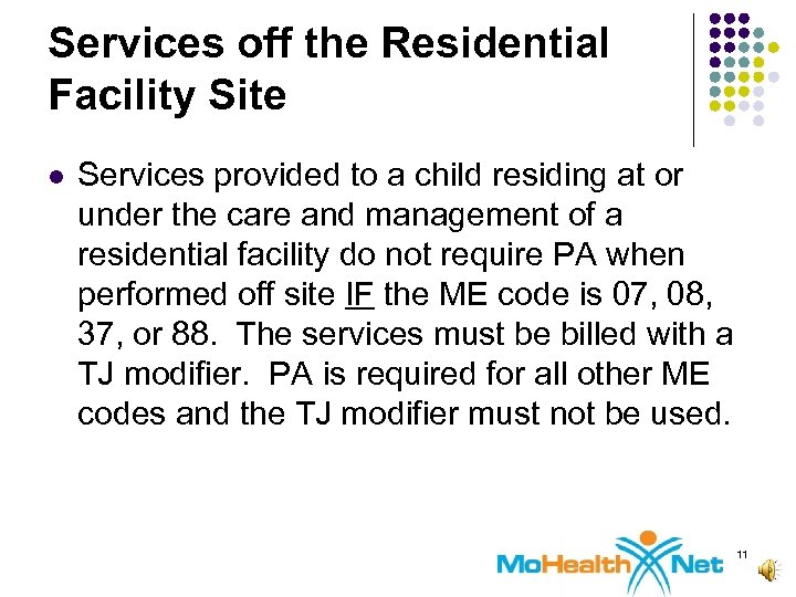 Services off the Residential Facility Site l Services provided to a child residing at