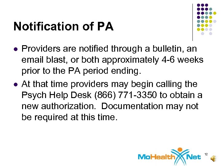 Notification of PA l l Providers are notified through a bulletin, an email blast,