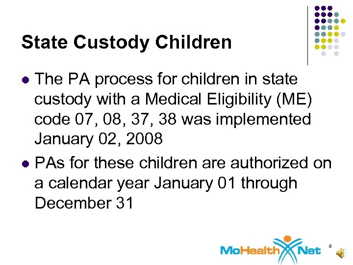 State Custody Children The PA process for children in state custody with a Medical