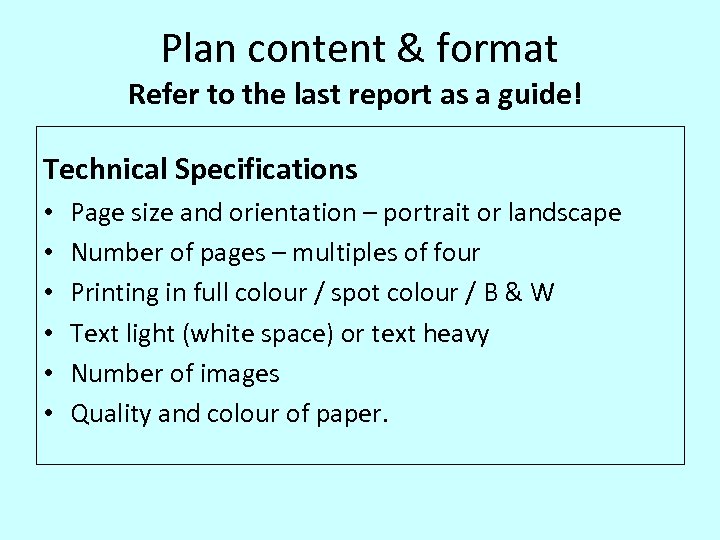 Plan content & format Refer to the last report as a guide! Technical Specifications