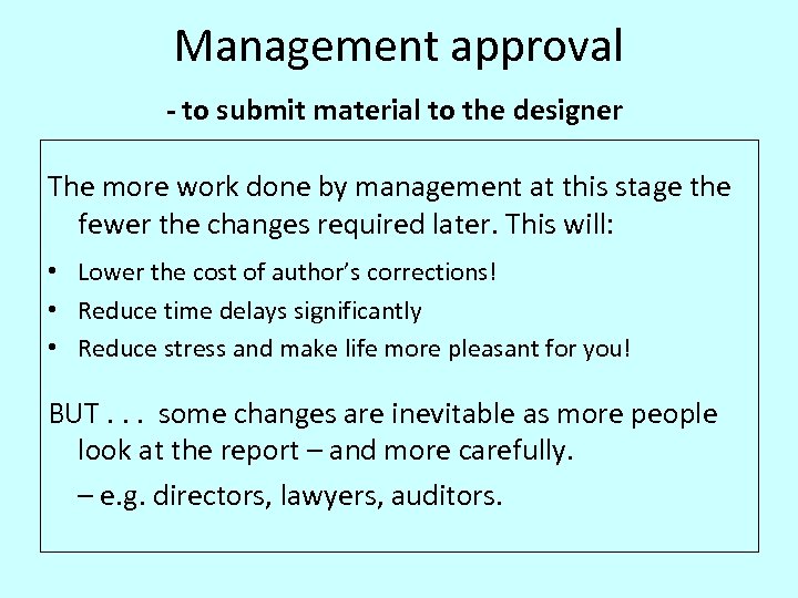 Management approval - to submit material to the designer The more work done by