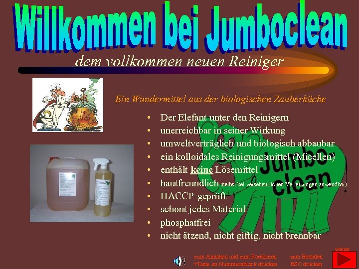 dem vollkommen neuen Reiniger Ein Wundermittel aus der biologischen Zauberküche • • • Der