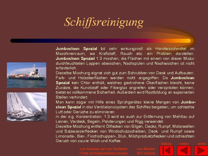 Schiffsreinigung Jumboclean Spezial ist sehr wirkungsvoll als Handwaschmittel im Maschinenraum, wo Kraftstoff, Rauch etc.