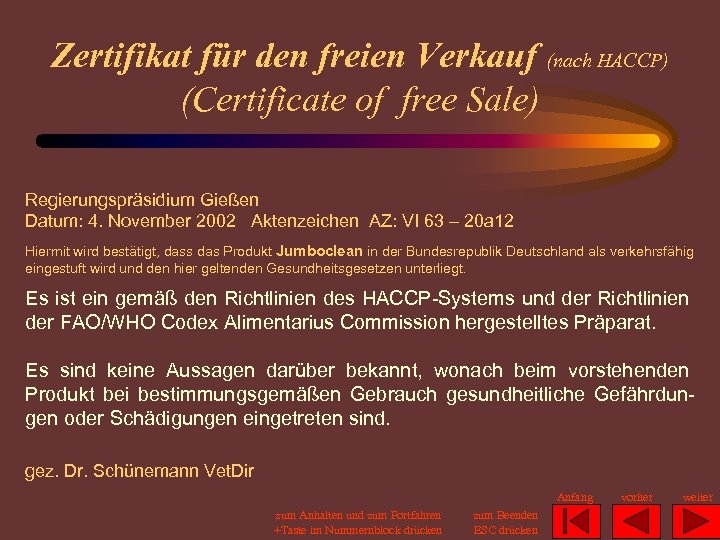 Zertifikat für den freien Verkauf (nach HACCP) (Certificate of free Sale) Regierungspräsidium Gießen Datum: