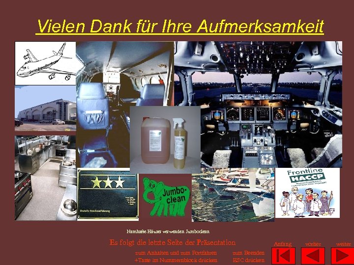 Vielen Dank für Ihre Aufmerksamkeit Namhafte Häuser verwenden Jumboclean Es folgt die letzte Seite