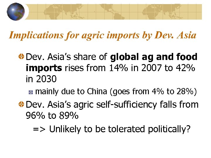 Implications for agric imports by Dev. Asia’s share of global ag and food imports