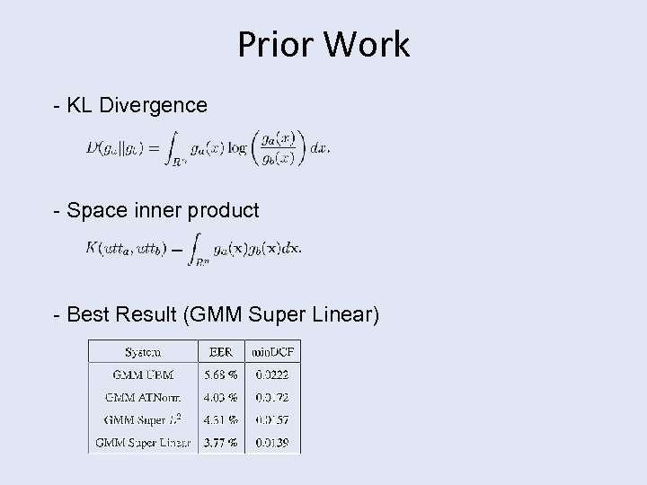 Prior Work - KL Divergence - Space inner product - Best Result (GMM Super