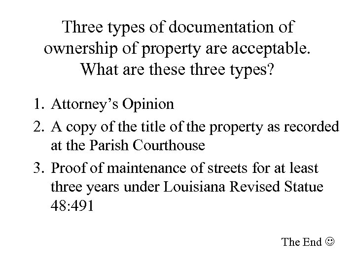 Three types of documentation of ownership of property are acceptable. What are these three