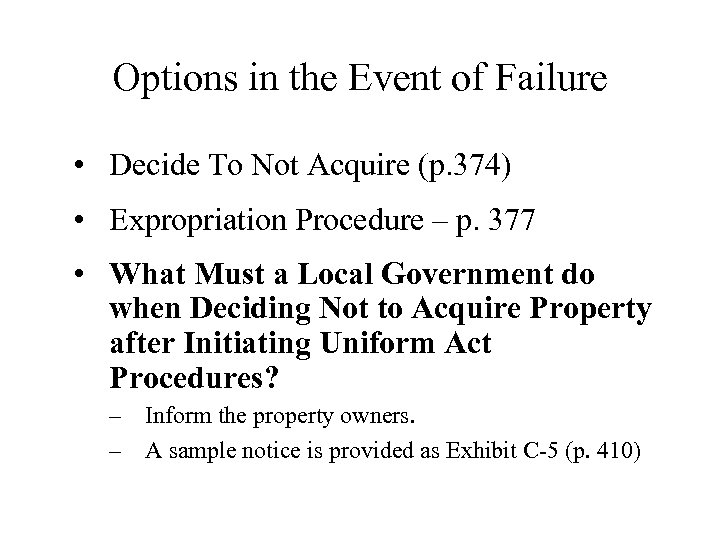 Options in the Event of Failure • Decide To Not Acquire (p. 374) •