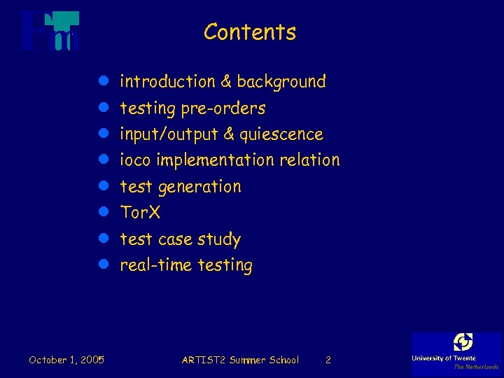 Contents l introduction & background l testing pre-orders l input/output & quiescence l ioco