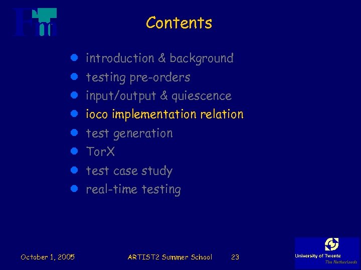 Contents l introduction & background l testing pre-orders l input/output & quiescence l ioco