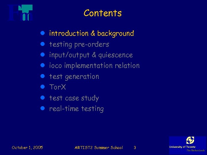 Contents l introduction & background l testing pre-orders l input/output & quiescence l ioco