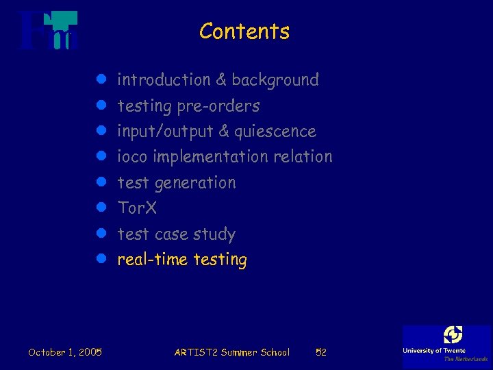 Contents l introduction & background l testing pre-orders l input/output & quiescence l ioco
