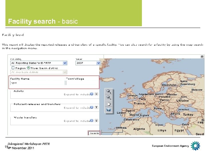 Facility search - basic Subregional Workshop on PRTR 154 th November 2011 