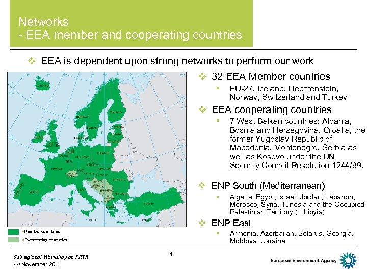  • Networks • - EEA member and cooperating countries v EEA is dependent
